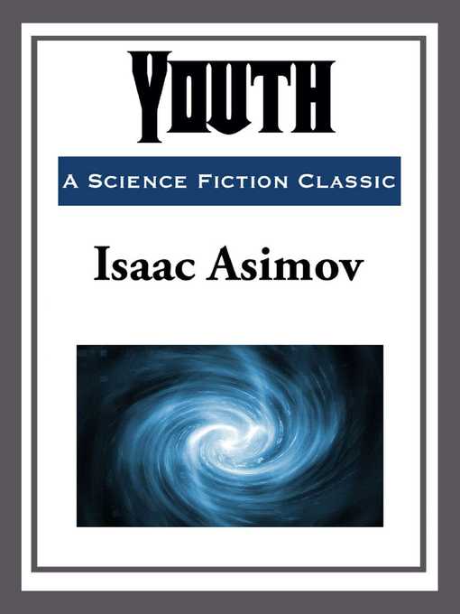 Title details for Youth by Isaac Asimov - Available